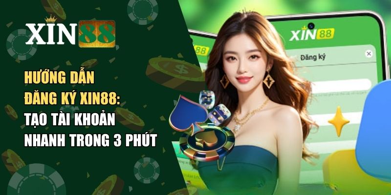 đăng ký Xin88