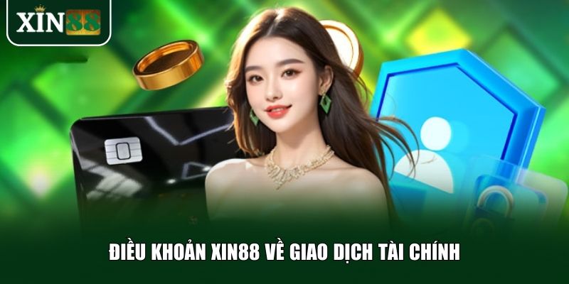 Điều khoản Xin88 rõ ràng về việc xác minh người dùng và xử lý nạp rút tiền