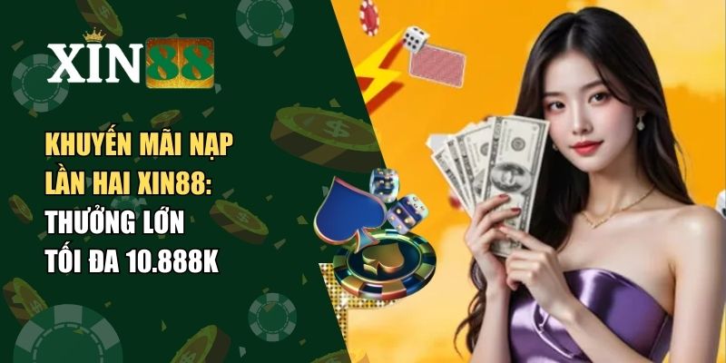 nạp lần hai Xin88