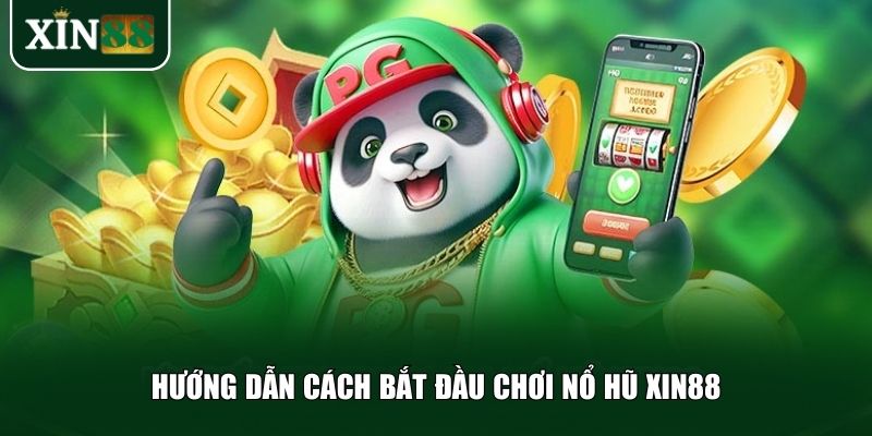 Các bước đơn giản giúp bạn dễ dàng tham gia nổ hũ Xin88