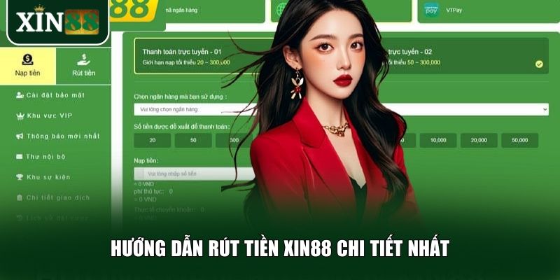 Hướng dẫn thực hiện quá trình rút tiền Xin88 diễn ra mượt mà