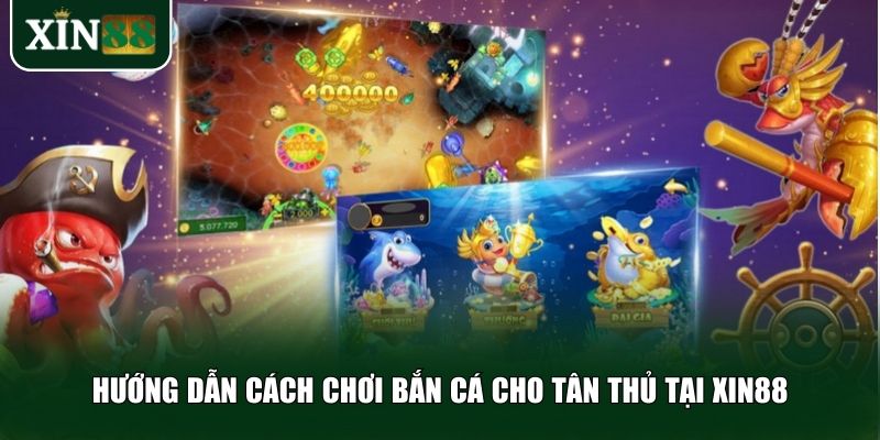 Cách chơi bắn cá cho tân thủ
