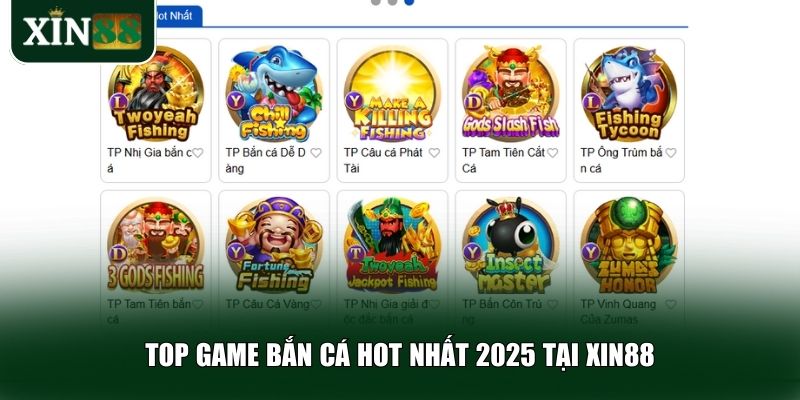 Top game bắn cá HOT nhất 2025 tại XIN88