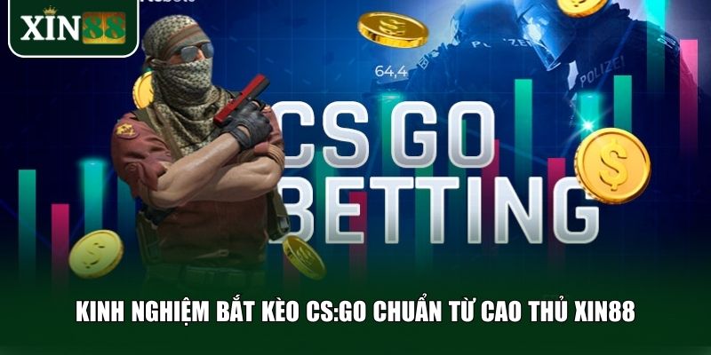 Những bí quyết soi kèo CS:GO được đúc kết từ người chơi chuyên nghiệp
