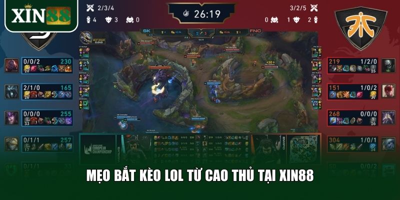 Mẹo bắt kèo LOL từ cao thủ tại Xin88