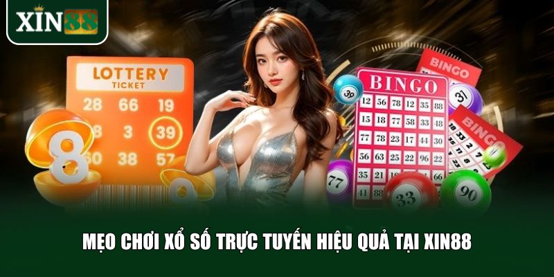 Những gợi ý giúp bạn chơi xổ số trực tuyến hiệu quả hơn