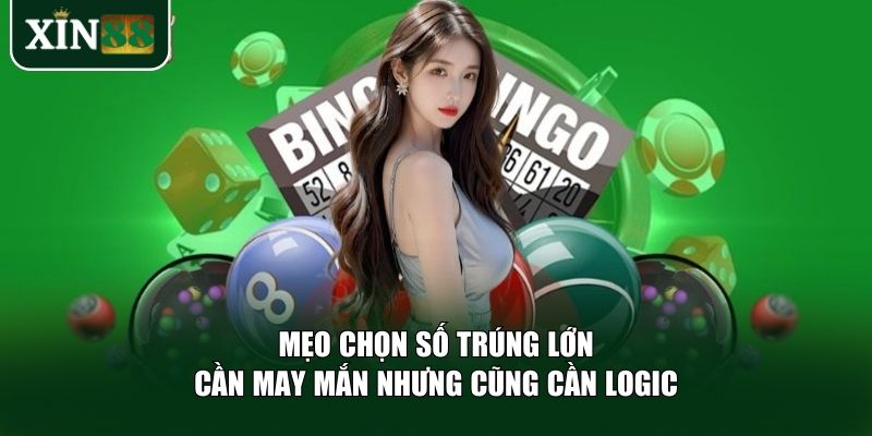 Hai mẹo xổ số cực kỳ thực tế được các cao thủ tại XIN88 áp dụng